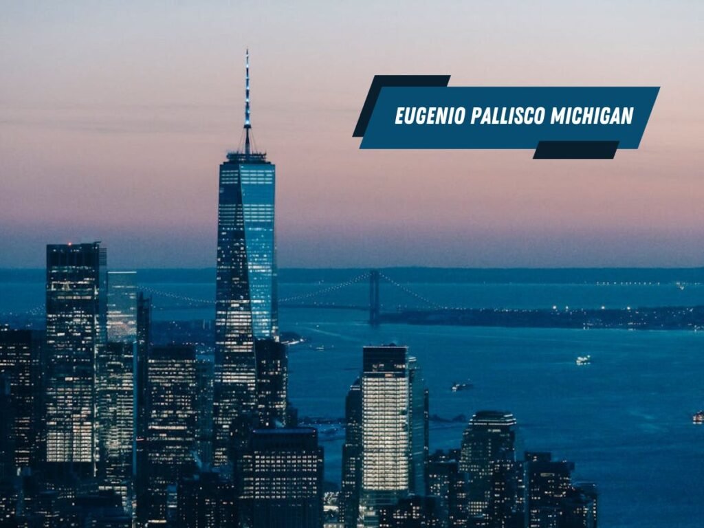 Eugenio Pallisco Michigan You Need To Know